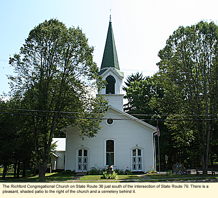 The Richford Congregational Church on State Route 38 just south of the intersection of State Route 79. There is a pleasant, shaded patio to the right of the church and a cemetery behind it.