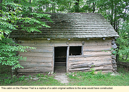 This cabin on the Pioneer Trail is a replica of a cabin original settlers to the area would have constructed.