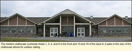 The modern clubhouse overlooks Holes 1, 3, 4, and 9 in the front and 10 and 18 of the back 9. A patio in the rear of the clubhouse allows for outdoor eating.